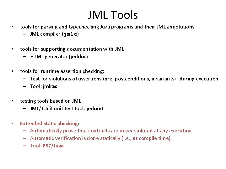 JML Tools • tools for parsing and typechecking Java programs and their JML annotations