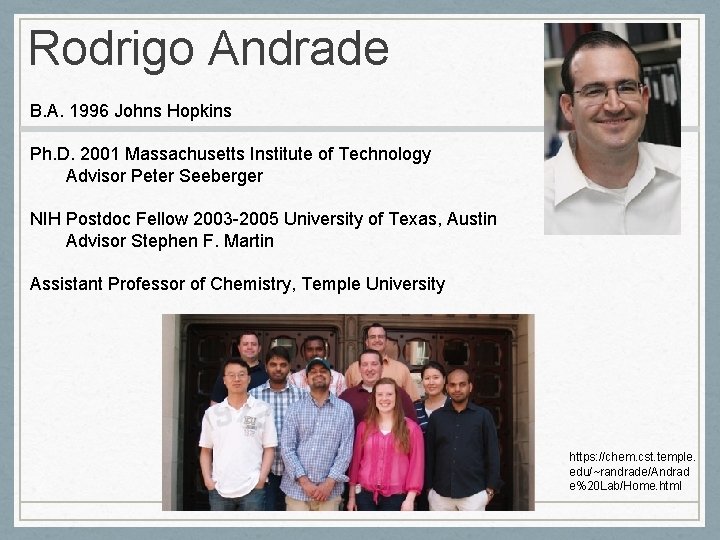 Rodrigo Andrade B. A. 1996 Johns Hopkins Ph. D. 2001 Massachusetts Institute of Technology