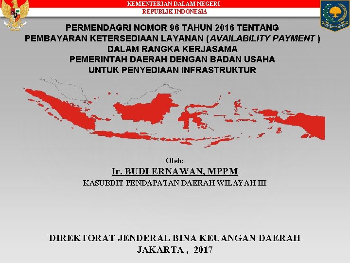 KEMENTERIAN DALAM NEGERI REPUBLIK INDONESIA PERMENDAGRI NOMOR 96 TAHUN 2016 TENTANG PEMBAYARAN KETERSEDIAAN LAYANAN