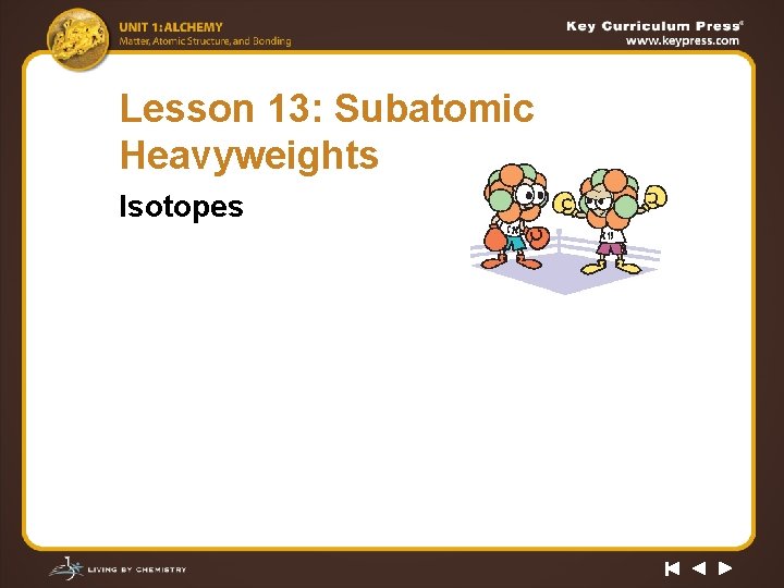 Lesson 13: Subatomic Heavyweights Isotopes 