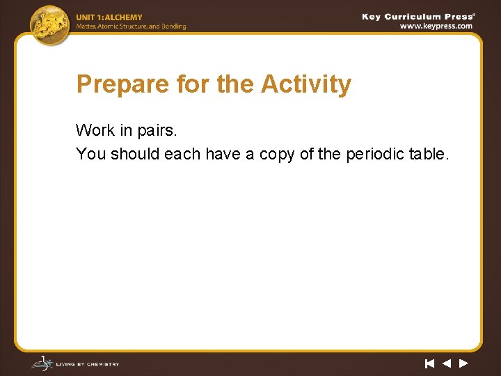 Prepare for the Activity Work in pairs. You should each have a copy of