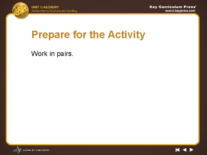 Prepare for the Activity Work in pairs. 