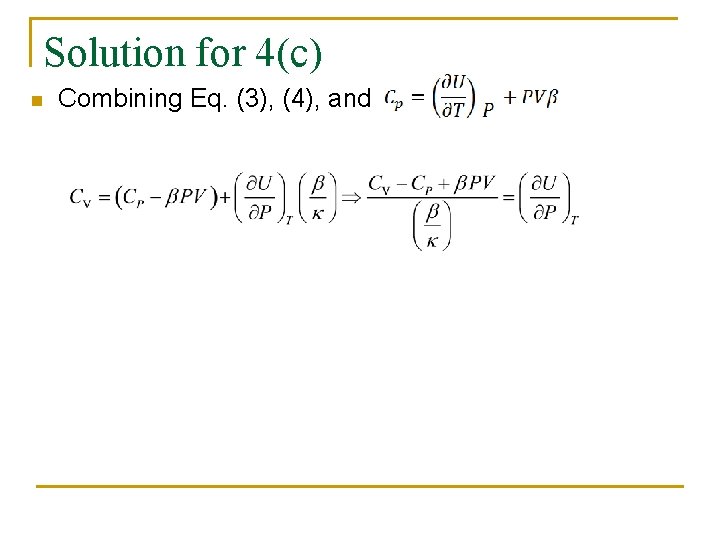 Solution for 4(c) n Combining Eq. (3), (4), and 