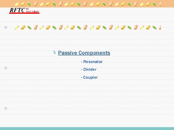 ë Passive Components - Resonator - Divider - Coupler 