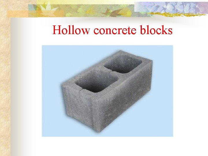 Hollow concrete blocks 