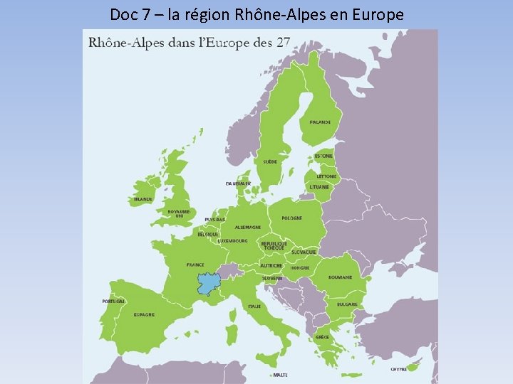 Doc 7 – la région Rhône-Alpes en Europe 