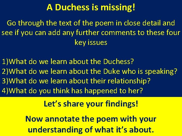 A Duchess is missing! Go through the text of the poem in close detail