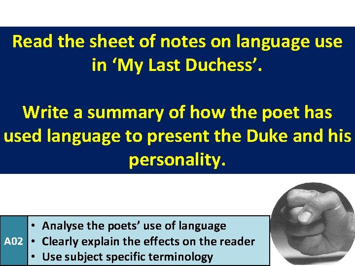 Read the sheet of notes on language use in ‘My Last Duchess’. Write a