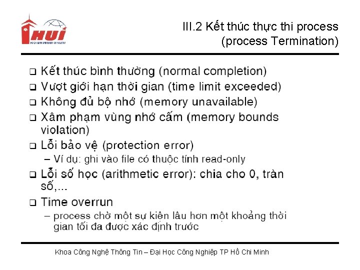 III. 2 Kết thúc thực thi process (process Termination) Khoa Công Nghệ Thông Tin