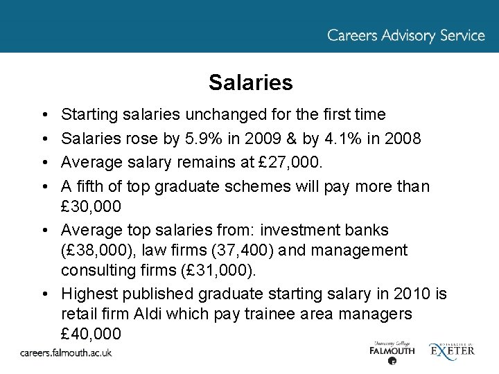 Salaries • • Starting salaries unchanged for the first time Salaries rose by 5.