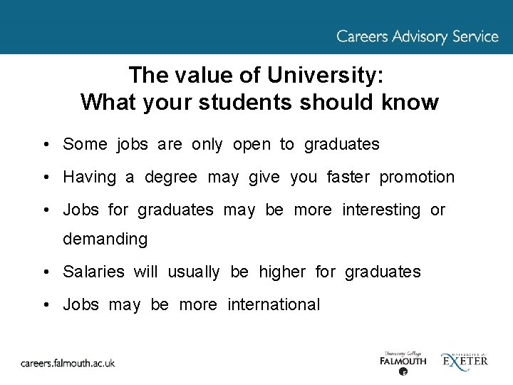 The value of University: What your students should know • Some jobs are only