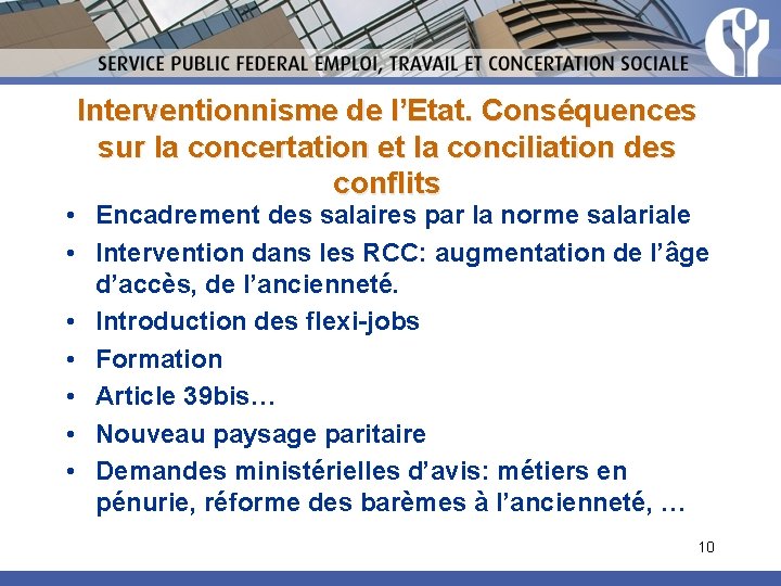 Interventionnisme de l’Etat. Conséquences sur la concertation et la conciliation des conflits • Encadrement