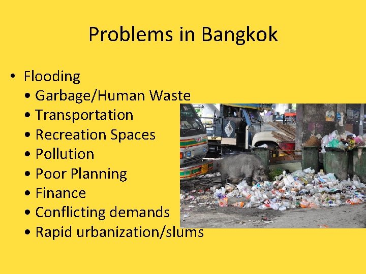 Problems in Bangkok • Flooding • Garbage/Human Waste • Transportation • Recreation Spaces •