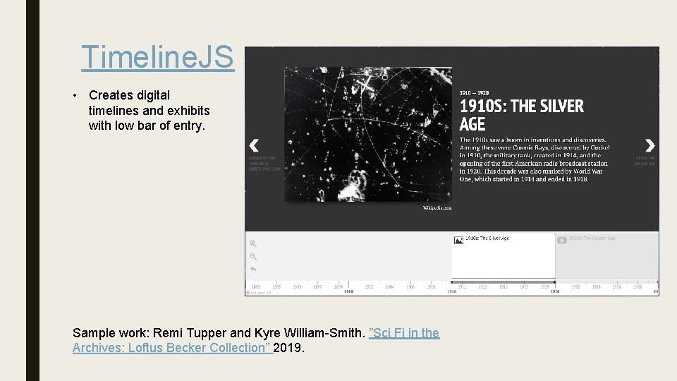 Timeline. JS • Creates digital timelines and exhibits with low bar of entry. Sample