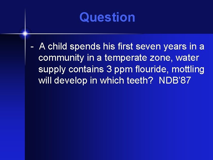 Question - A child spends his first seven years in a community in a Question - A child spends his first seven years in a community in a