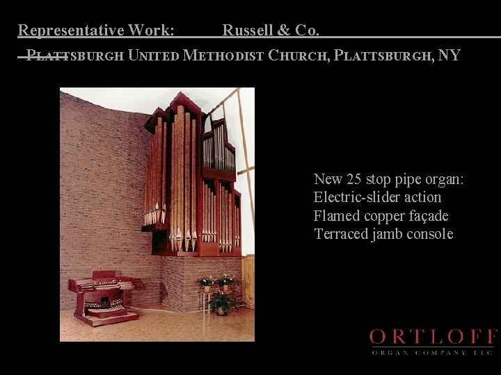 Representative Work: Russell & Co. PLATTSBURGH UNITED METHODIST CHURCH, PLATTSBURGH, NY New 25 stop