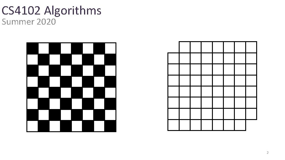 CS 4102 Algorithms Summer 2020 2 