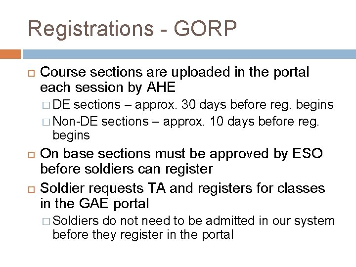 Registrations - GORP Course sections are uploaded in the portal each session by AHE