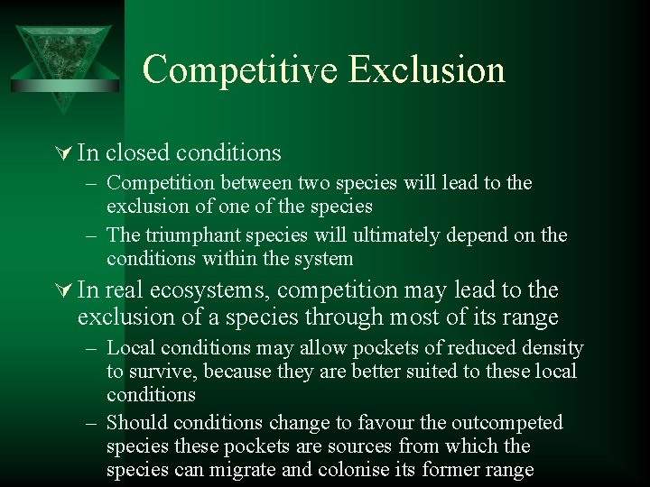 Symbiosis living together Two species form a close