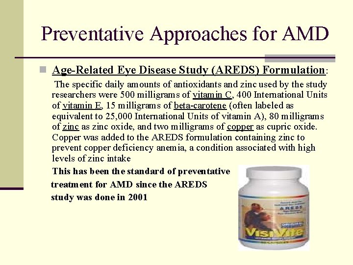 Preventative Approaches for AMD n Age-Related Eye Disease Study (AREDS) Formulation: The specific daily