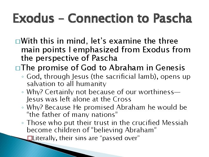 Exodus – Connection to Pascha � With this in mind, let’s examine three main