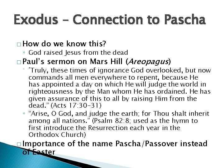 Exodus – Connection to Pascha � How do we know this? ◦ God raised