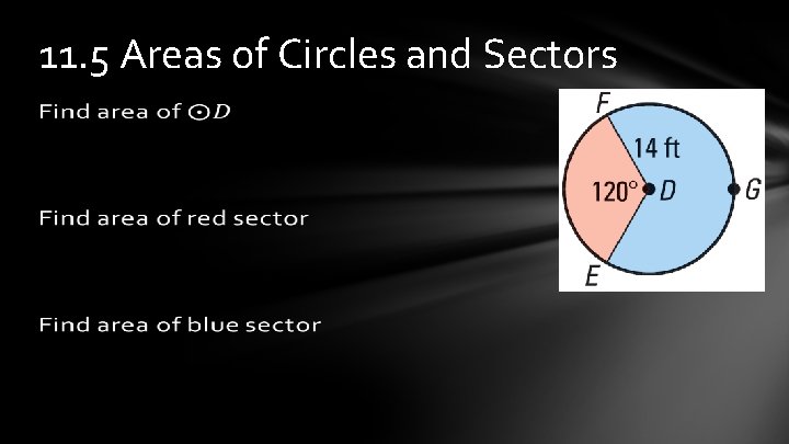 11. 5 Areas of Circles and Sectors 