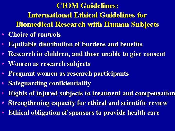 CIOM Guidelines: International Ethical Guidelines for Biomedical Research with Human Subjects • • •