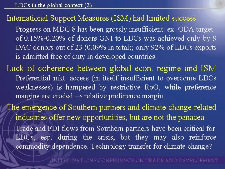 LDCs in the global context (2) International Support Measures (ISM) had limited success Progress