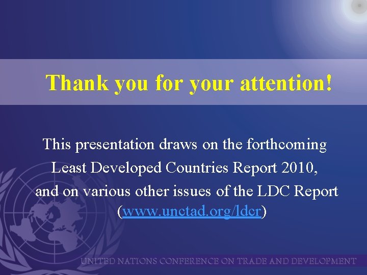 Thank you for your attention! This presentation draws on the forthcoming Least Developed Countries