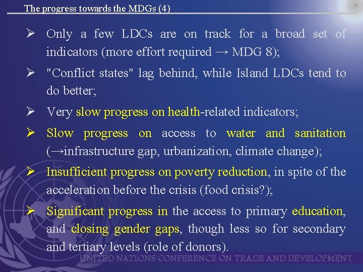 The progress towards the MDGs (4) Ø Only a few LDCs are on track