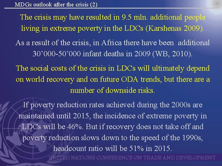 MDGs outlook after the crisis (2) The crisis may have resulted in 9. 5