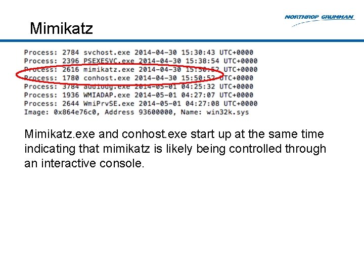 Mimikatz. exe and conhost. exe start up at the same time indicating that mimikatz