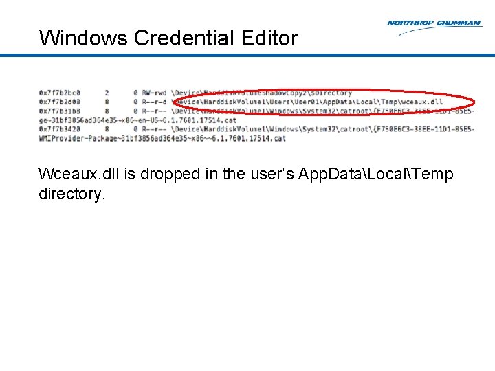 Windows Credential Editor Wceaux. dll is dropped in the user’s App. DataLocalTemp directory. 