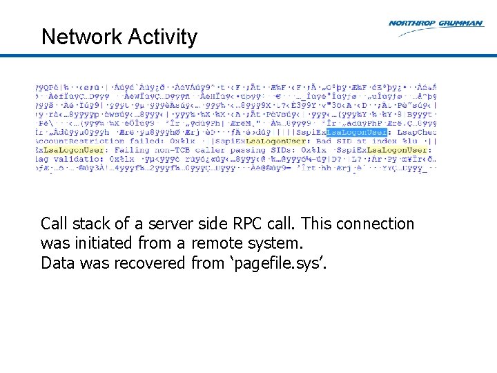 Network Activity Call stack of a server side RPC call. This connection was initiated