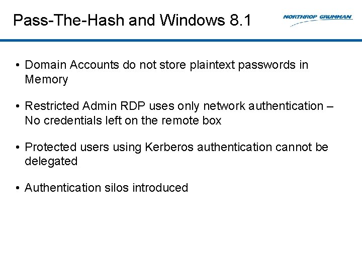 Pass-The-Hash and Windows 8. 1 • Domain Accounts do not store plaintext passwords in