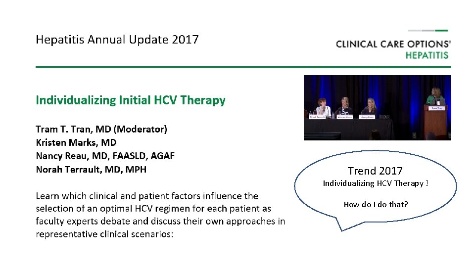 Trend 2017 Individualizing HCV Therapy ! How do I do that? 