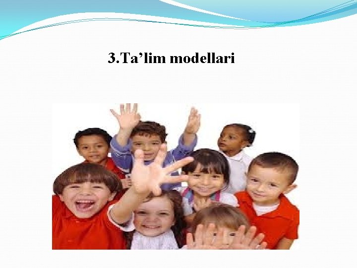 3. Ta’lim modellari 