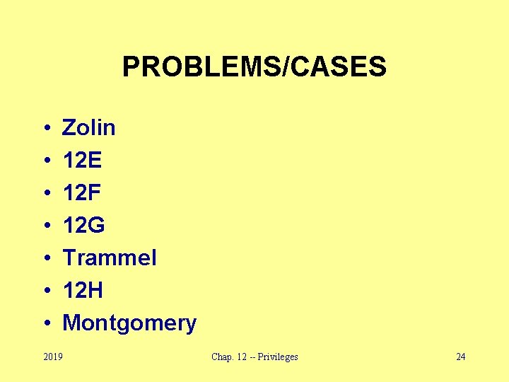 PROBLEMS/CASES • • Zolin 12 E 12 F 12 G Trammel 12 H Montgomery