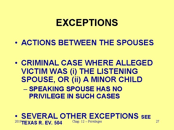 EXCEPTIONS • ACTIONS BETWEEN THE SPOUSES • CRIMINAL CASE WHERE ALLEGED VICTIM WAS (i)