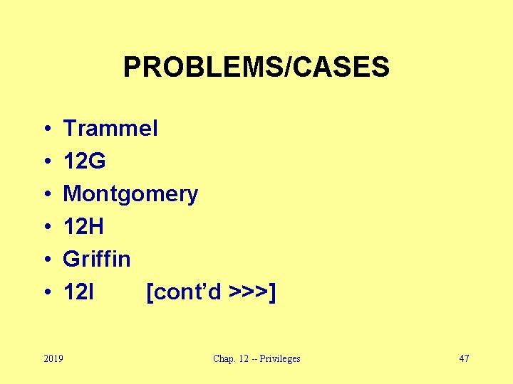 PROBLEMS/CASES • • • Trammel 12 G Montgomery 12 H Griffin 12 I [cont’d
