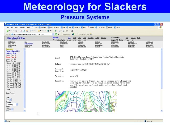 Meteorology for Slackers Pressure Systems Meteorology for Slackers Pressure Systems