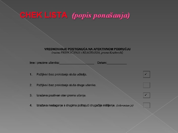 CHEK LISTA (popis ponašanja) 