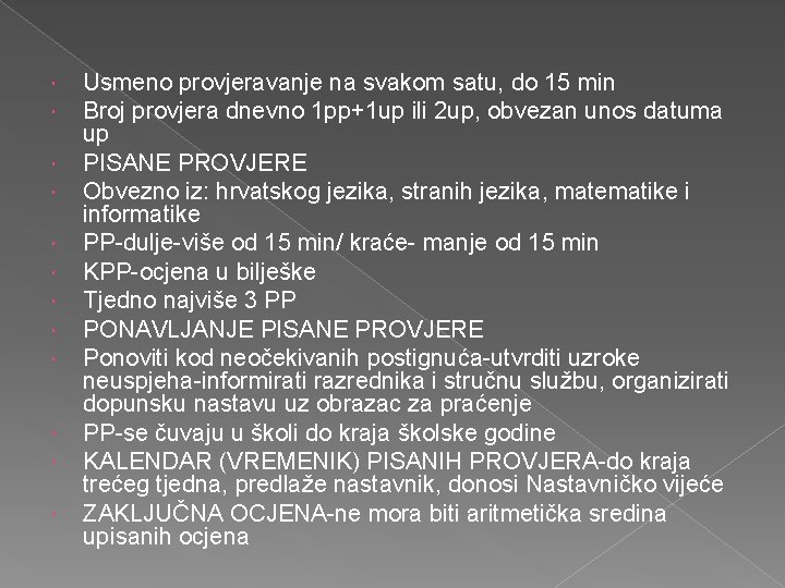  Usmeno provjeravanje na svakom satu, do 15 min Broj provjera dnevno 1 pp+1