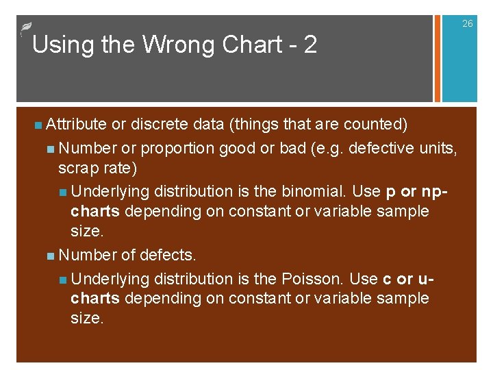 26 Using the Wrong Chart - 2 n Attribute or discrete data (things that 26 Using the Wrong Chart - 2 n Attribute or discrete data (things that