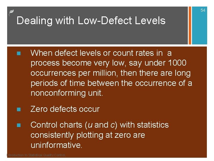 54 Dealing with Low-Defect Levels n When defect levels or count rates in a 54 Dealing with Low-Defect Levels n When defect levels or count rates in a
