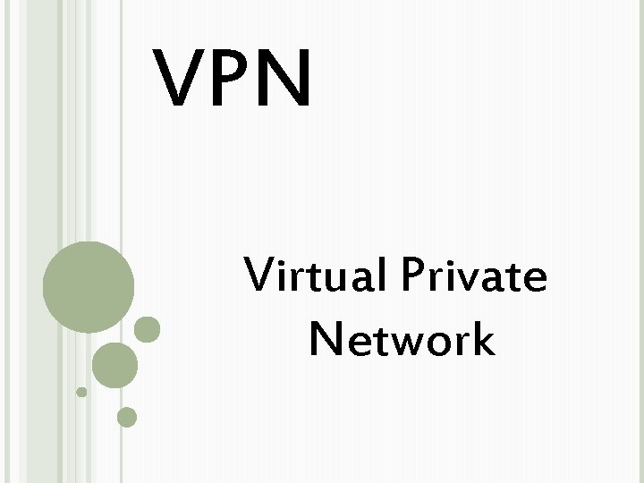 VPN Virtual Private Network 