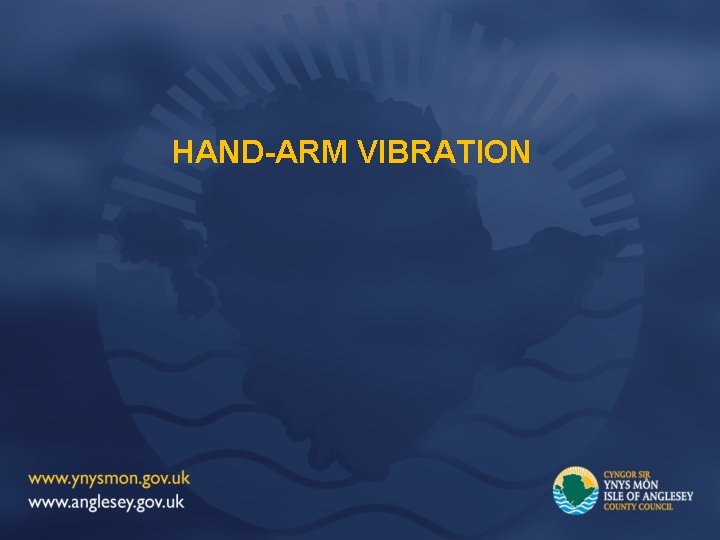 HAND-ARM VIBRATION 