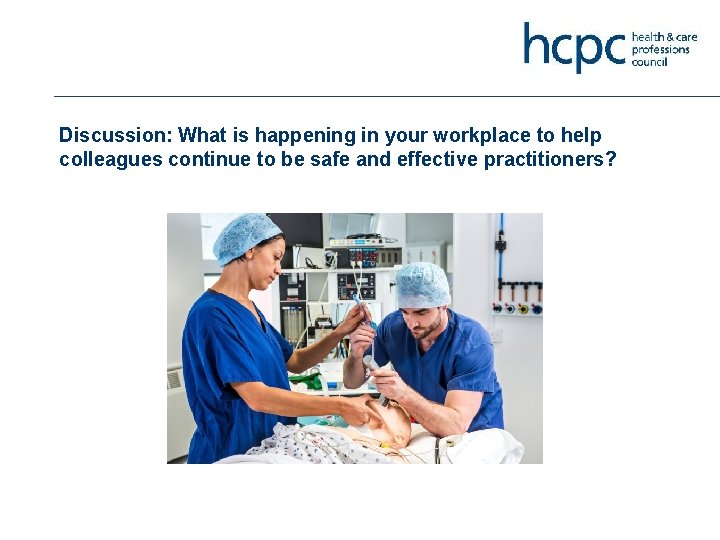 Discussion: What is happening in your workplace to help colleagues continue to be safe