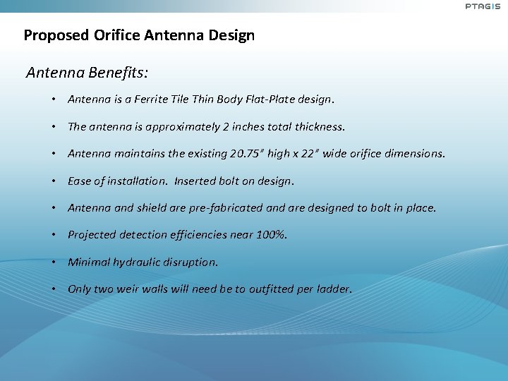 Proposed Orifice Antenna Design Antenna Benefits: • Antenna is a Ferrite Tile Thin Body